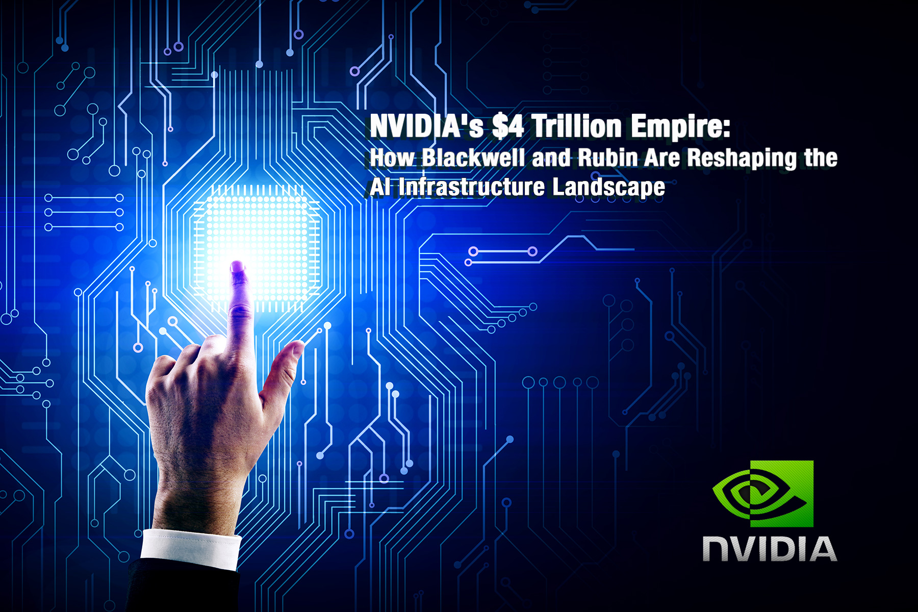 NVIDIA's $4 Trillion Empire: How Blackwell and Rubin Are Reshaping the AI Infrastructure Landscape - Tutorial tagged with Blackwell