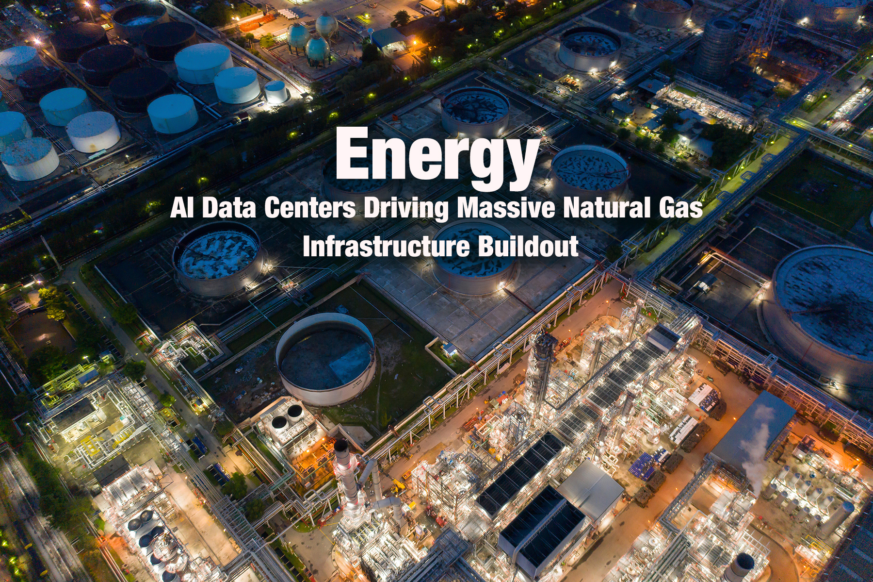 Energy: AI Data Centers Driving Massive Natural Gas Infrastructure Buildout - Tutorial tagged with climate