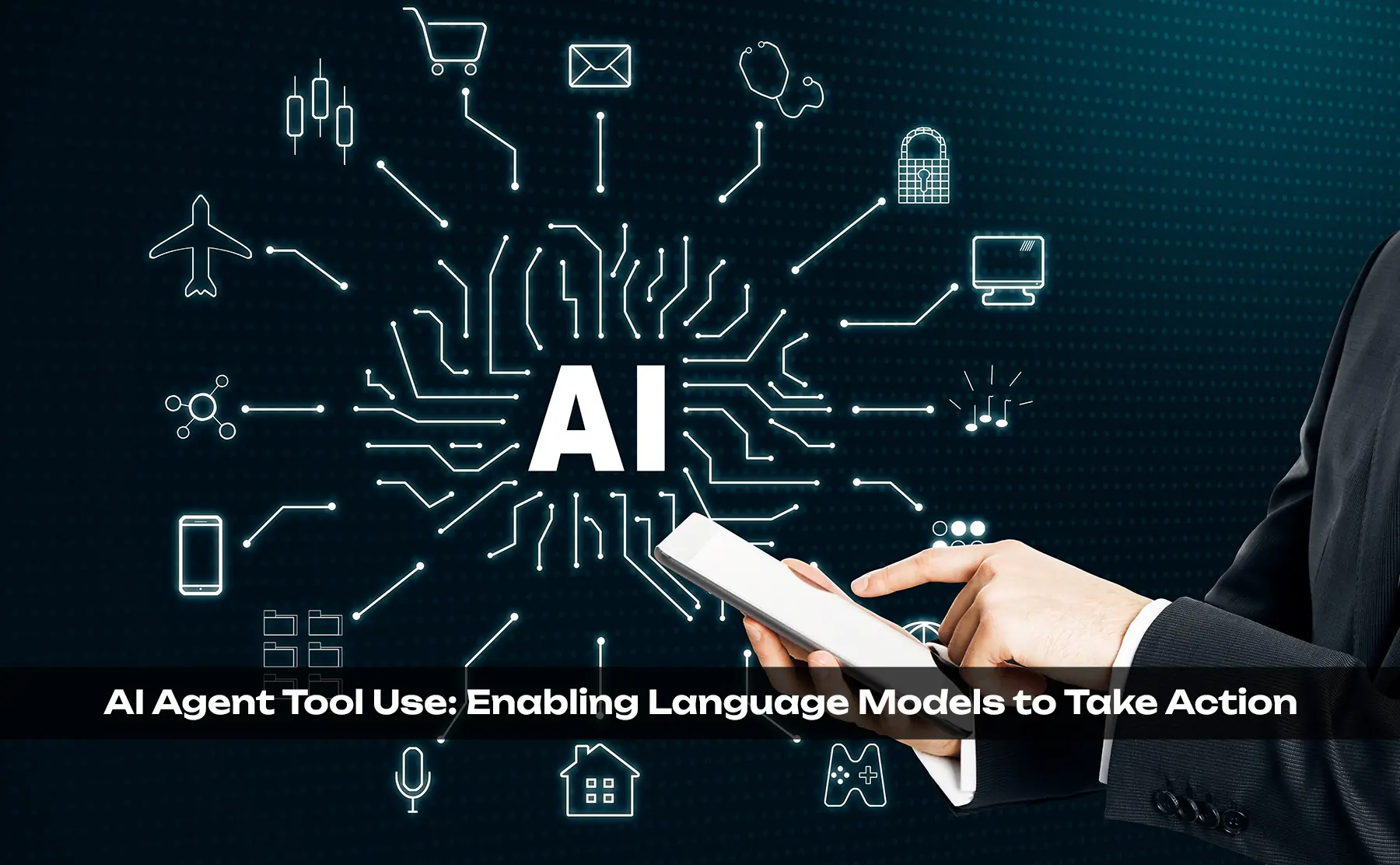 AI Agent Tool Use: Enabling Language Models to Take Action - AI Agent tutorial and guide