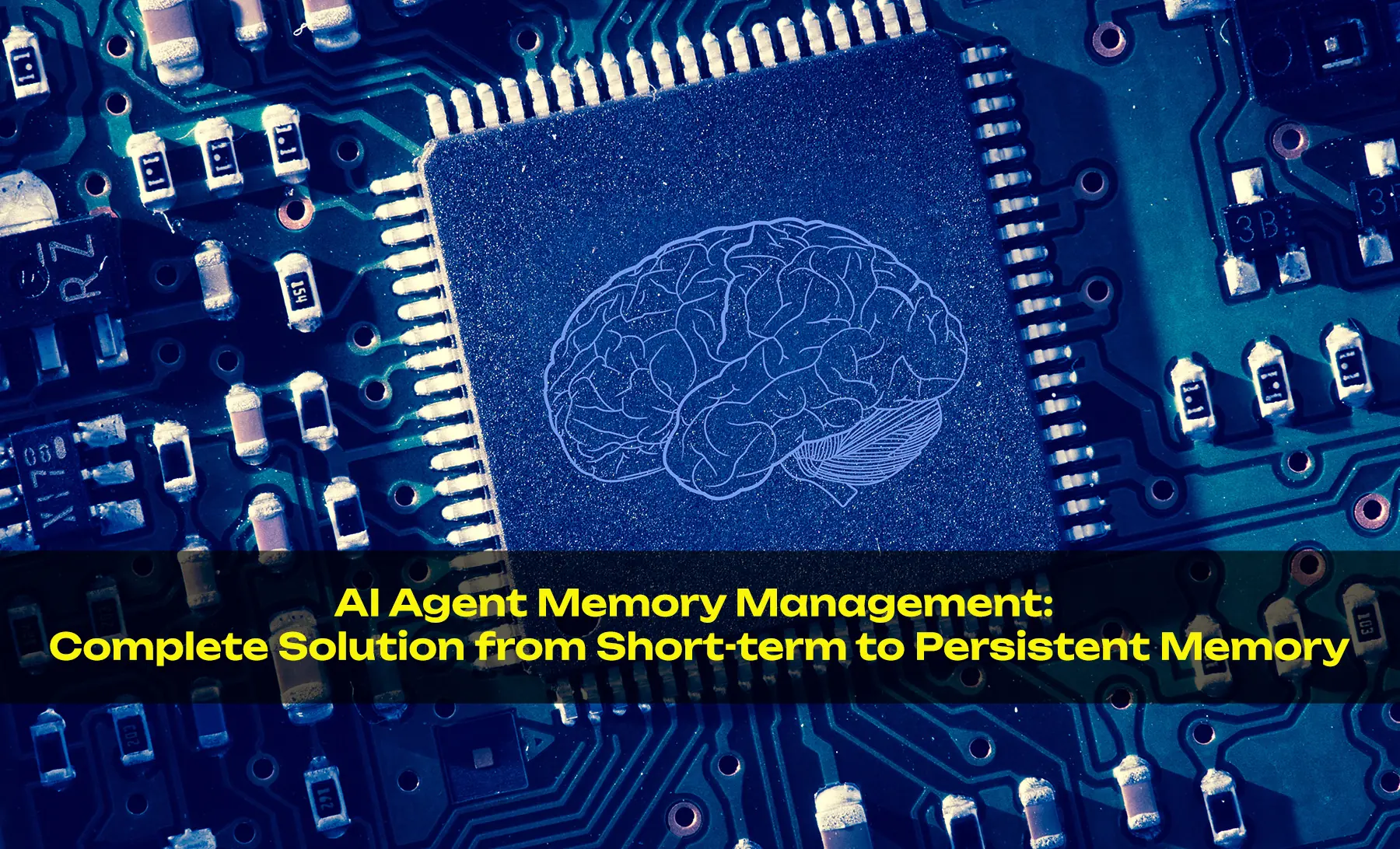AI Agent Memory Management: Complete Solution from Short-term to Persistent Memory - AI Development tutorial and guide