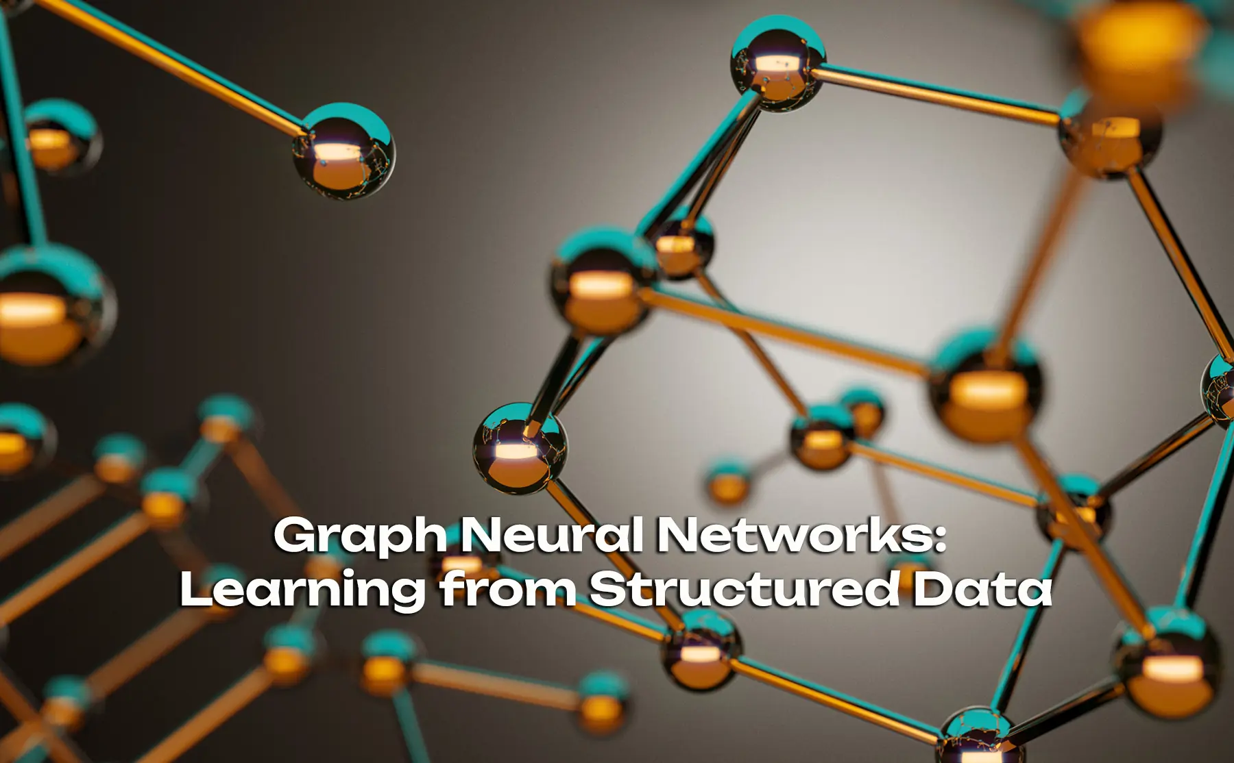 Graph Neural Networks: Learning from Structured Data